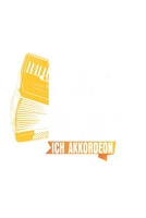 Ich sehe vielleicht so aus, als w�rde ich dir zuh�ren, aber in meinem Kopf spiele ich Akkordeon: Notizbuch/Tagebuch/Organizer/120 Linierte Seiten/ 6x9 Zoll 1661322336 Book Cover