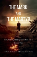 The Mark and the Martyr (Emunah Short Story Collection) B0DZN43SH7 Book Cover