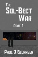 The Sol-Bect War, Part 1 1936489058 Book Cover