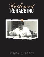 Backyard Rehabbing B0GS9HS8KY Book Cover