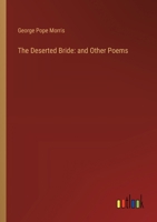 The Deserted Bride: and Other Poems 3385114659 Book Cover