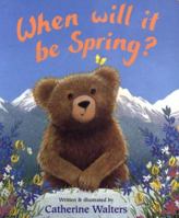 When Will It Be Spring? 0525458816 Book Cover