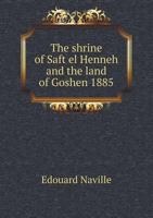The Shrine of Saft El Henneh and the Land of Goshen 1376610612 Book Cover