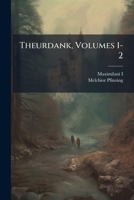 Theurdank, Volumes 1-2 1286743451 Book Cover