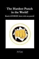 The Hardest Punch in the World B0HFLV6CQ8 Book Cover