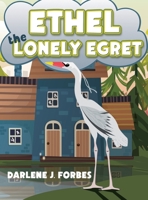 Ethel the Lonely Egret 1685370365 Book Cover