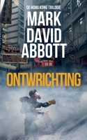 Ontwrichting (de Hong Kong Trilogie) (Dutch Edition) B0GVKTLRKJ Book Cover