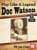 Play Like a Legend: Doc Watson 0786687460 Book Cover