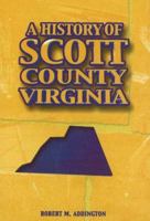 A History of Scott County, Virginia 0788420208 Book Cover