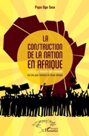 La construction de la nation en Afrique: L'état à la croisée des chemins Cas des pays riverains du fleuve Sénégal (Harmattan Sénégal) (French Edition) 2343178402 Book Cover