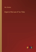 Digest of the Law of Tax Titles 3368133969 Book Cover