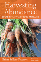 Harvesting Abundance: Local Initiatives of Food and Faith 0819233099 Book Cover