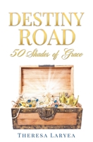 Destiny Road: 50 Shades of Grace 1662863322 Book Cover