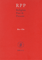 Religion Past and Present, Volume 2 (Bia-Chr) (Religion Past and Present) 9004146083 Book Cover
