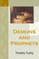 Demons and Prophets 1411670450 Book Cover