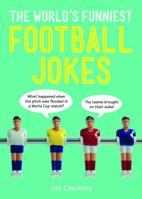The World's Funniest Football Jokes 1786852098 Book Cover