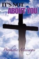 It's Not about You 097915667X Book Cover