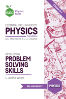 Essential Pre-University Physics and Developing Problem Solving Skills (Isaac Physics) 1838216006 Book Cover