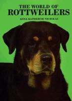 The World of Rottweilers 0866221247 Book Cover