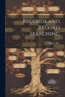 Records and Record Searching 1022086006 Book Cover