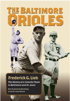 The Baltimore Orioles: The History of a Colorful Team in Baltimore and St. Louis (Writing Baseball) 0809326191 Book Cover