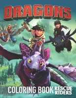 Dragons Rescue Riders Coloring Book: Great Gift For Kids With Jumbo Dragons Rescue Riders Coloring Books for kids and toddlers B08KH2LDF9 Book Cover