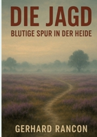 Die Jagd-Blutige Spur in der Heide (German Edition) 3384782607 Book Cover