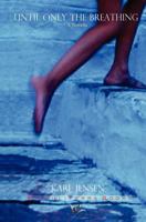 Until Only the Breathing: A Novella 0982786603 Book Cover