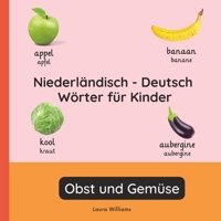 Niederländisch - Deutsch Wörter für Kinder - Obst und Gemüse: Niederländisch Lernen für Kinder und Anfänger - Zweisprachiges Bilderbuch auf ... (Deutsch-Niederländisch)) (German Edition) B0GGHD27FB Book Cover