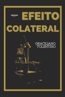 EFEITO COLATERAL: Conheça o Amanhã que pode se Repetir no Brasil B0BCHQH2T4 Book Cover