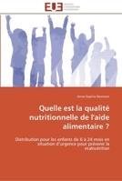 Quelle est la qualité nutritionnelle de l'aide alimentaire ?: Distribution pour les enfants de 6 à 24 mois en situation d’urgence pour prévenir la malnutrition (Omn.Univ.Europ.) 6131592721 Book Cover