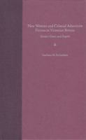 New Woman and Colonial Adventure Fiction in Victorian Britain: Gender, Genre, and Empire 0813029449 Book Cover