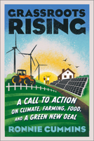 Grassroots Rising: A Call to Action on Climate, Farming, Food, and a Green New Deal 1603589759 Book Cover