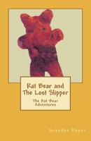 Rat Bear and The Lost Slipper: The Rat Bear Adventures 146805855X Book Cover