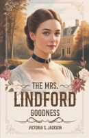 The Mrs. Lindford goodness B0G75259DJ Book Cover