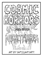 Cosmic Horrors and Other Nightmares - A coloring book B0CDJQND55 Book Cover