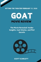 GOAT Movie Review: Insider Insights, Cast Stories, and Plot Secrets and Everything You Need to Know B0FPFMTNZN Book Cover