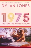 1975: The Year the World Forgot B0FSJNM4XM Book Cover