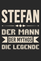 Stefan Der Mann Der Mythos Die Legende: Din A5 Heft (Liniert) Mit Linien Für Stefan | Notizbuch Tagebuch Planer Für Jeden Mit Dem Vorname Stefan | ... Name & Spitzname Notebook (German Edition) 1672846277 Book Cover