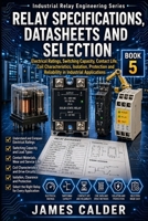 RELAY LOGIC AND MACHINE CONTROL: Hardwired Logic, Interlocking, Sequencing, Control Circuits and PLC–Relay Coordination (Industrial Relay Engineering Series) B0HF62HTZP Book Cover