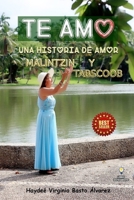 Te Amo.: Una Historia de Amor Malintzin y Tabscoob B0CGYH4RJ8 Book Cover