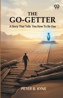 The Go-Getter: A Story That Tells You How To Be One 9378300693 Book Cover