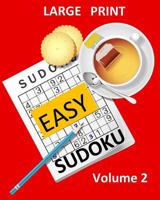 Large Print Sudoku Easy Sudoku Volume 2: Easy Sudoku Puzzle Book Large Print Sudoku for Seniors, Elderly, Beginners, Kids 1977900054 Book Cover