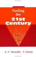 Fueling the 21st Century 089116930X Book Cover