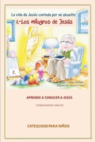 LA VIDA DE JESUS CONTADA POR MI ABUELITO - LOS MILAGROS DE JESUS 1520578369 Book Cover
