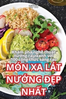Món XA Lát NƯỚng ĐẸp NhẤt 1836235968 Book Cover