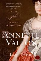 Annette Vallon: A Novel of the French Revolution 0060822228 Book Cover