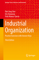 Industrial Organization: Practice Exercises with Answer Keys 3032360145 Book Cover