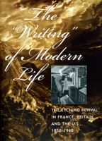 The "Writing" of Modern Life: The Etching Revival in France, Britain, and the U.S., 1850-1940 0935573453 Book Cover