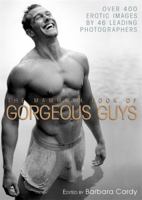 The Mammoth Book of Gorgeous Guys: Erotic Photographs of Men 0762442735 Book Cover